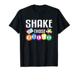 Shake Those Balls Funny Bingo Lover Shirt