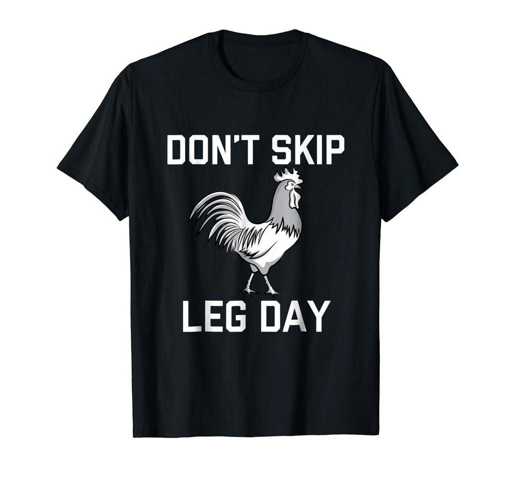 Don't Skip Leg Day | Funny Workout Shirt
