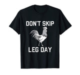 Don't Skip Leg Day | Funny Workout Shirt