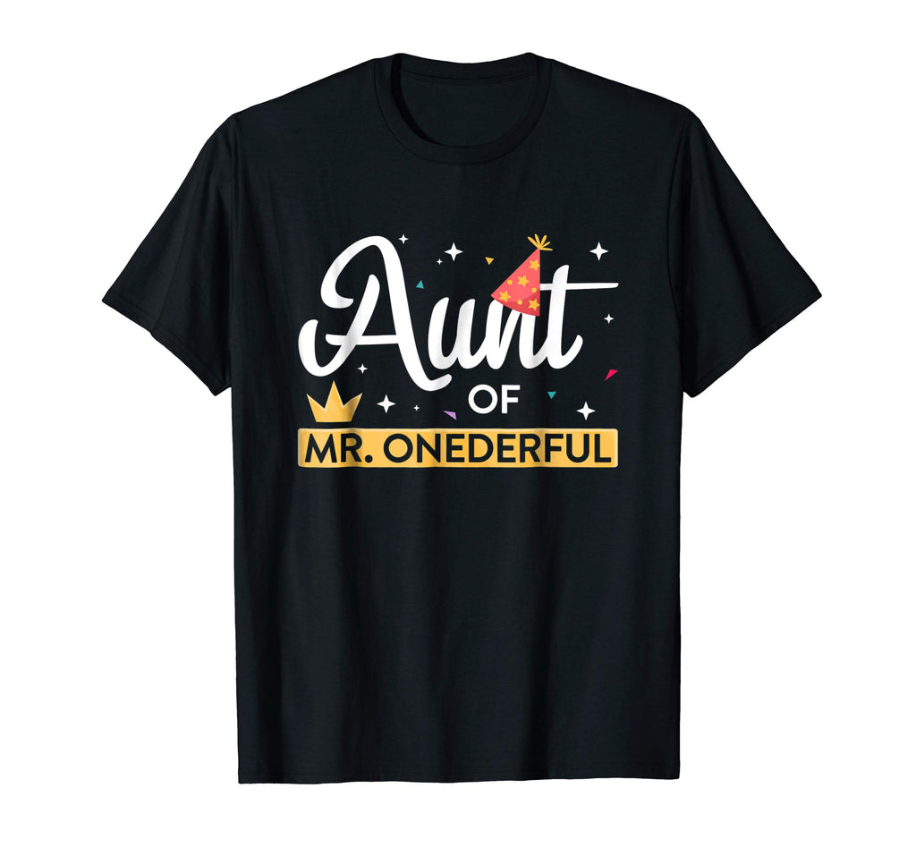 Aunt Of Mr. Onederful T-Shirt Funny First Birthday Nephew