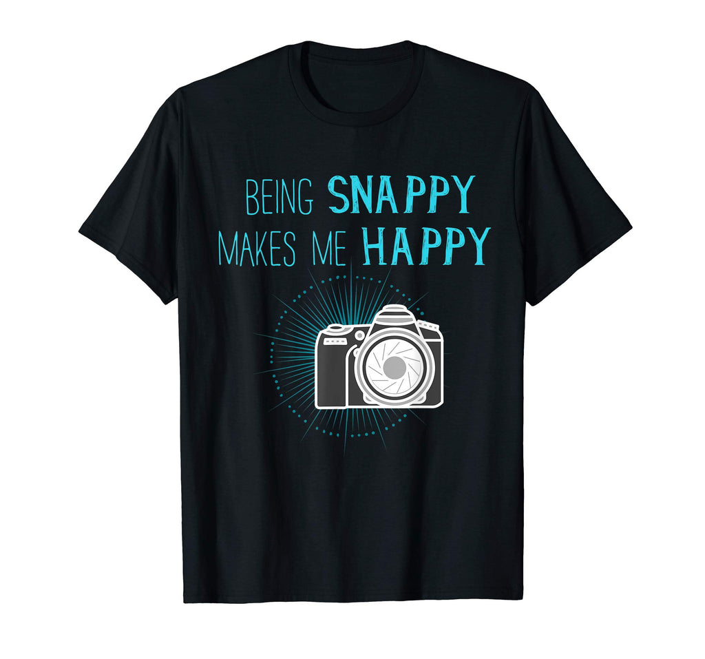 Being Snappy Makes Me Happy Funny Photographer T-Shirt