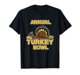 Annual Turkey Bowl - Funny Turkey T Shirt