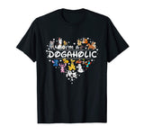 Im A Dogaholic Funny T-shirt