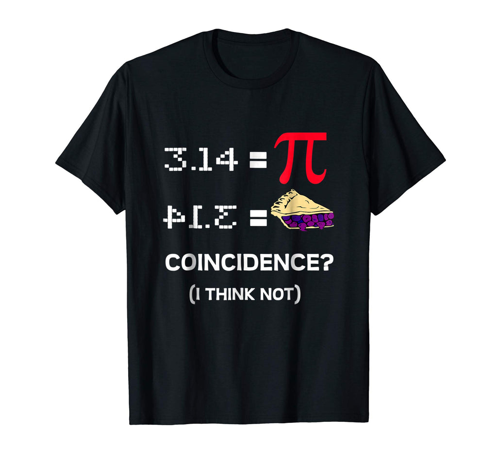 Pi Equals Pie Funny Math Pun Pi Day T-Shirt
