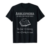 Abibliophobia Shirt - Funny T Shirts To Promote Reading