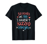 50th Wedding Anniversary Shirt for Wife Funny Marriage Gift