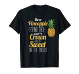 Be A Pineapple T-Shirt Funny Hawaii Women and Men Shirt