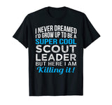 Super Cool Scout Leader Funny Gift T Shirt Humor