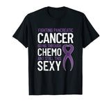 Awesome Pancreatice Cancer Shirt with Funny Chemo Sexy Quote