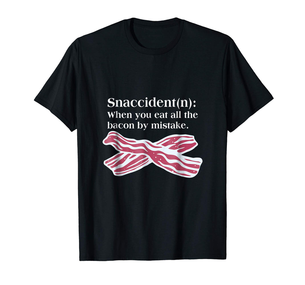 Bacon Snaccident Definition Funny T-Shirt