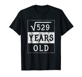 23rd Birthday Gift Square Root 23 Yr Years Old Funny Shirt
