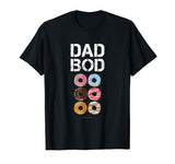 Dad Bod TShirt. Funny Donut Six Pack Daddy Gym Gift T Shirts