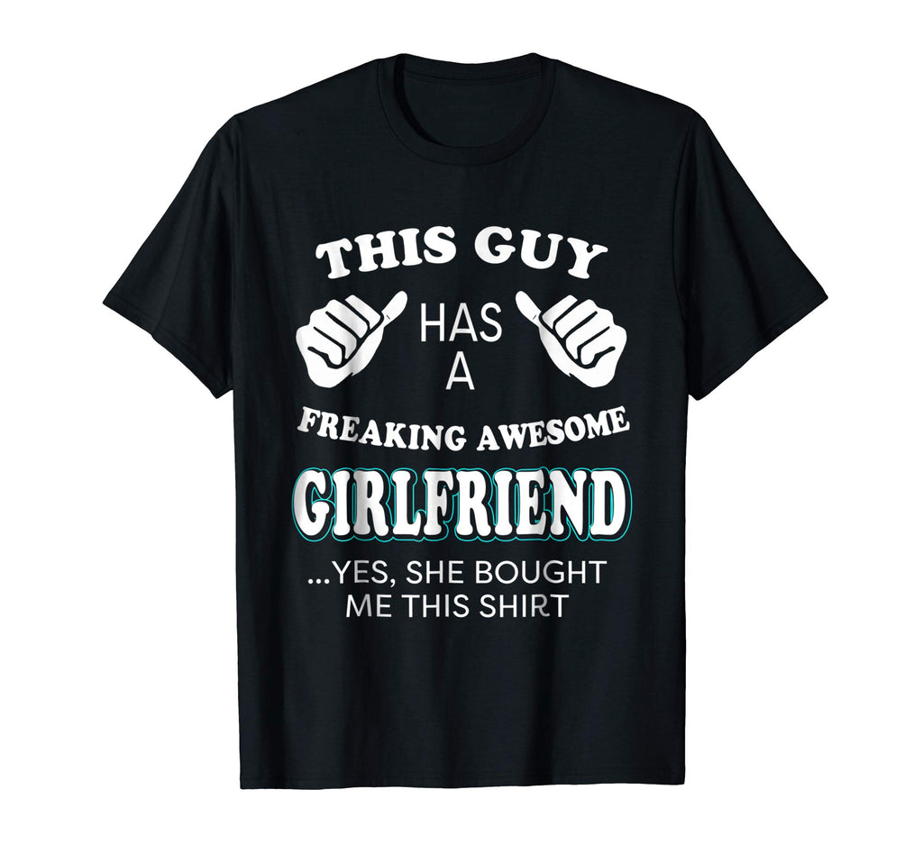Mens Funny Freaking Awesome Girlfriend She Bought Me This Shirt