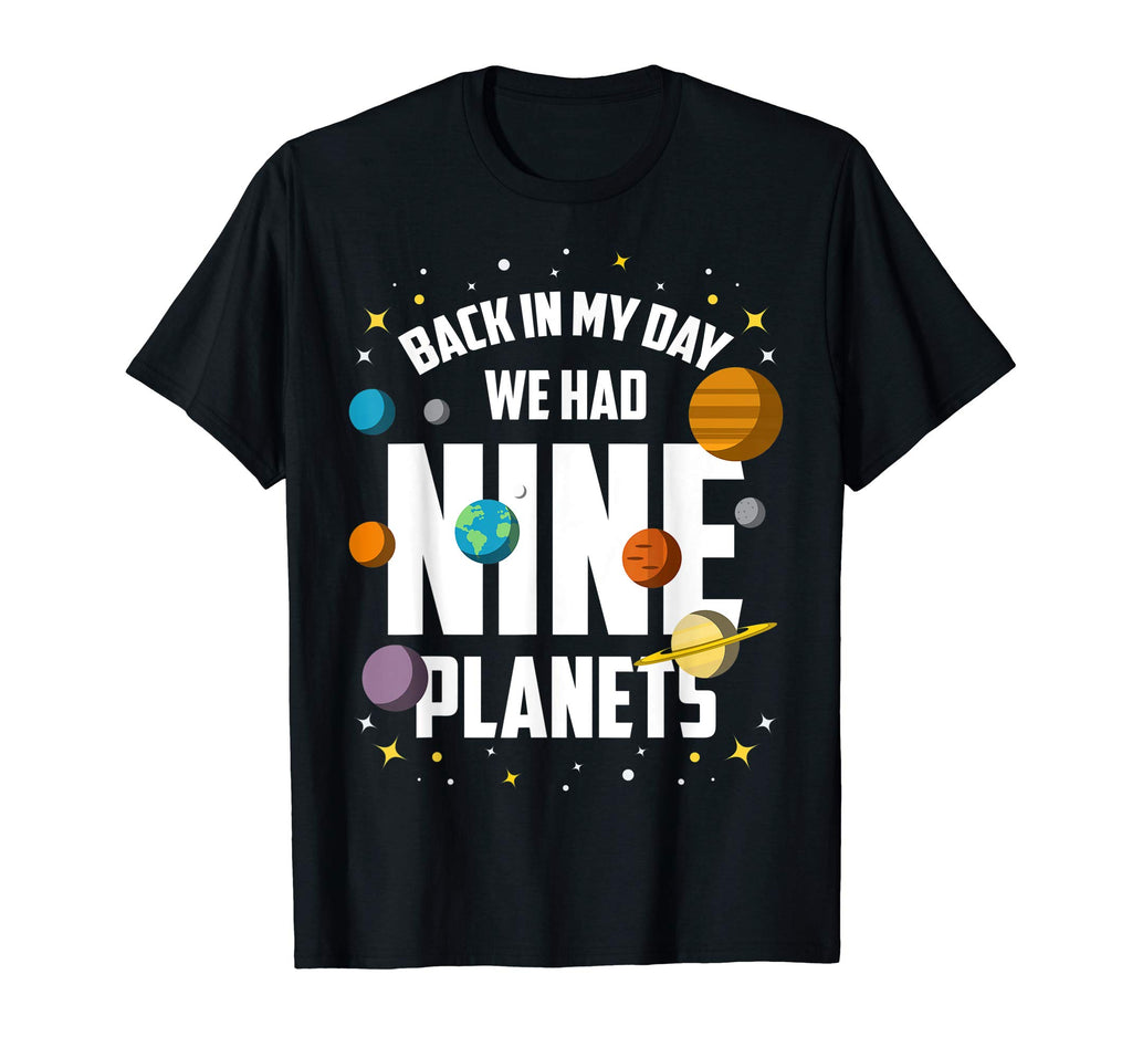 Back In My Day We Had Nine Planets Funny Pluto Space T-Shirt