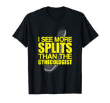 I See More Splits - Funny Bowling T-Shirt - Gift for Lover