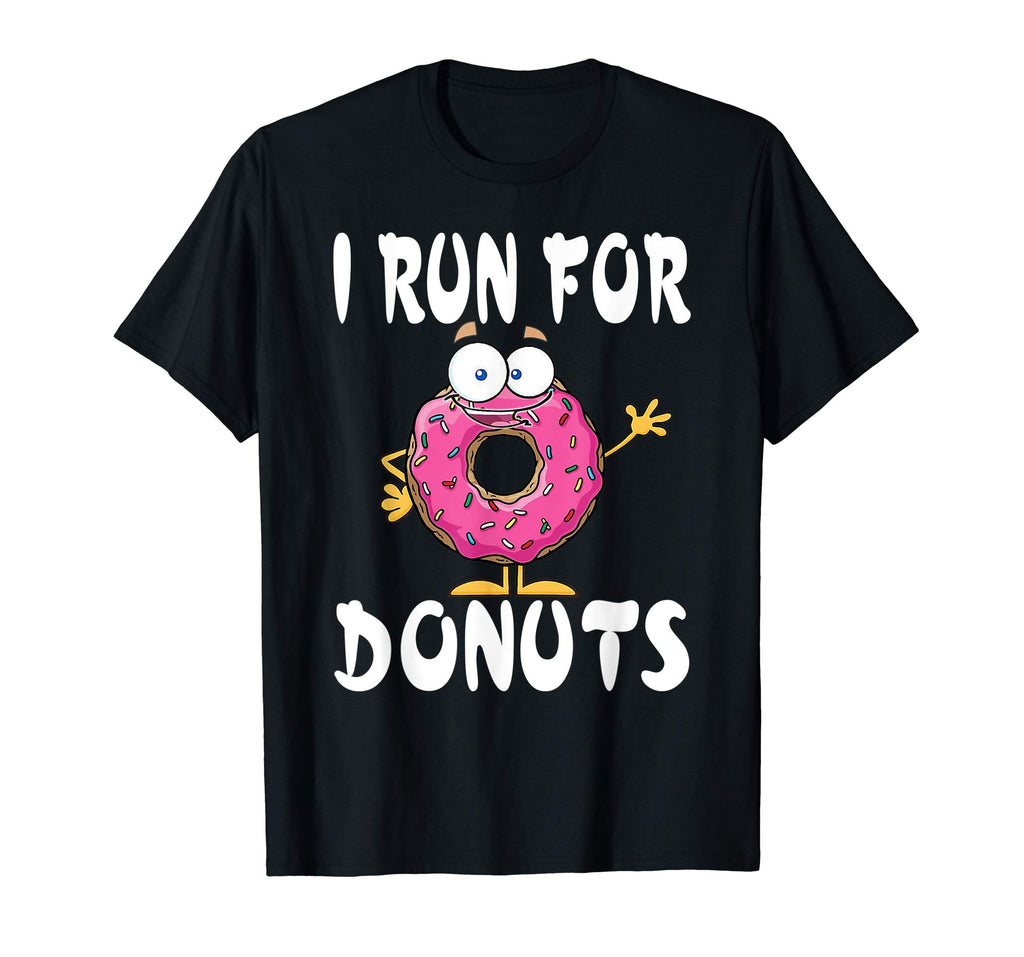 Funny Running Donut T-Shirt - Run for Donuts Runners Tee