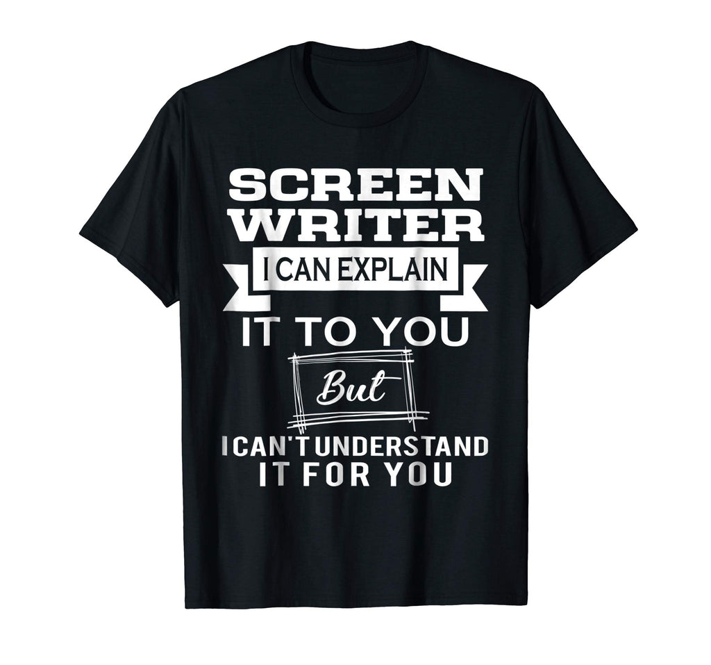 Best Funny Gift Ideas For Screen Writer T shirt