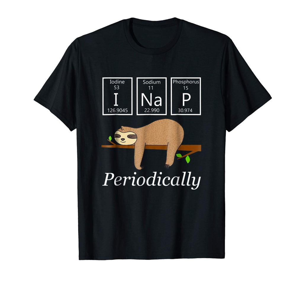 Funny Science Sloth Shirt-I Nap Periodically Sloths Lovers