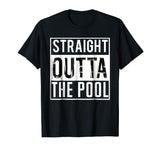 Straight Outta the Pool Swim Shirt Funny Swimming T-Shirt