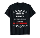 Axe Throwing I Like to Party Funny Sports Activities T-Shirt