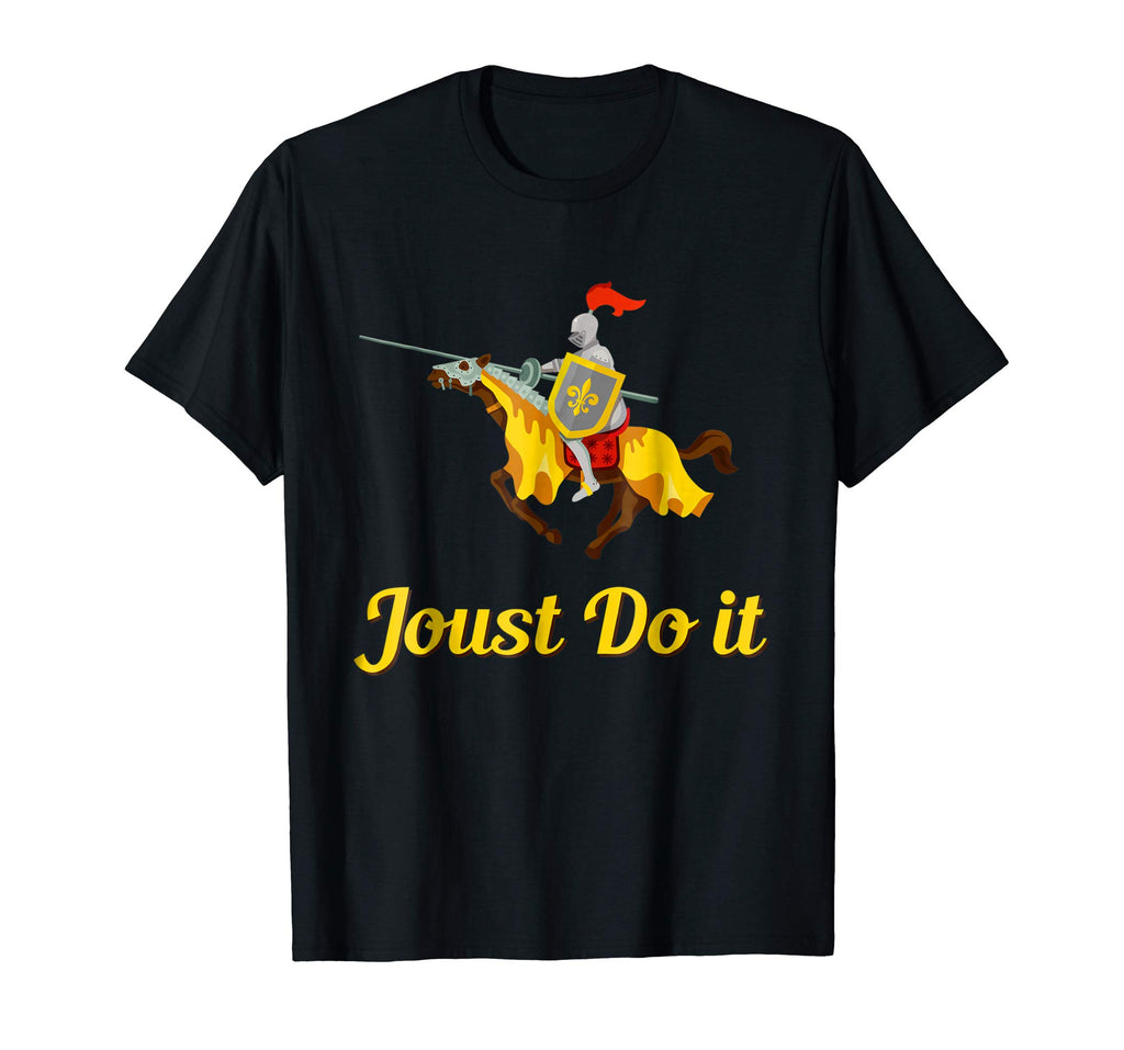 Jousting Joust Do It Funny Medieval Knight T-Shirt