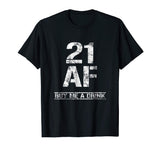 21 AF Buy Me A Drink T-Shirt Funny 21st Birthday Gifts Shirt