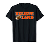 Believe in Cleveland T-shirt Funny Football shirt