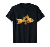 Au Gold Goldfish Periodic Element Funny Graphic Tshirt