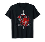 A GIRL HAS NO COSTUME T-Shirt - Funny Halloween Gift