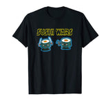 Like Star War Like Sushi Funny Birtday For Teen T-Shirt