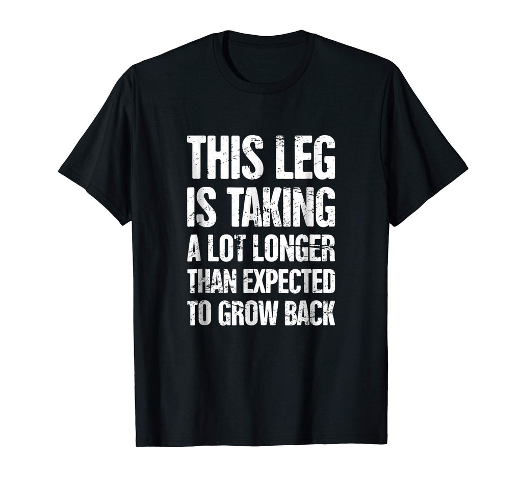 Funny Present For Leg Amputee T-Shirt