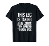 Funny Present For Leg Amputee T-Shirt