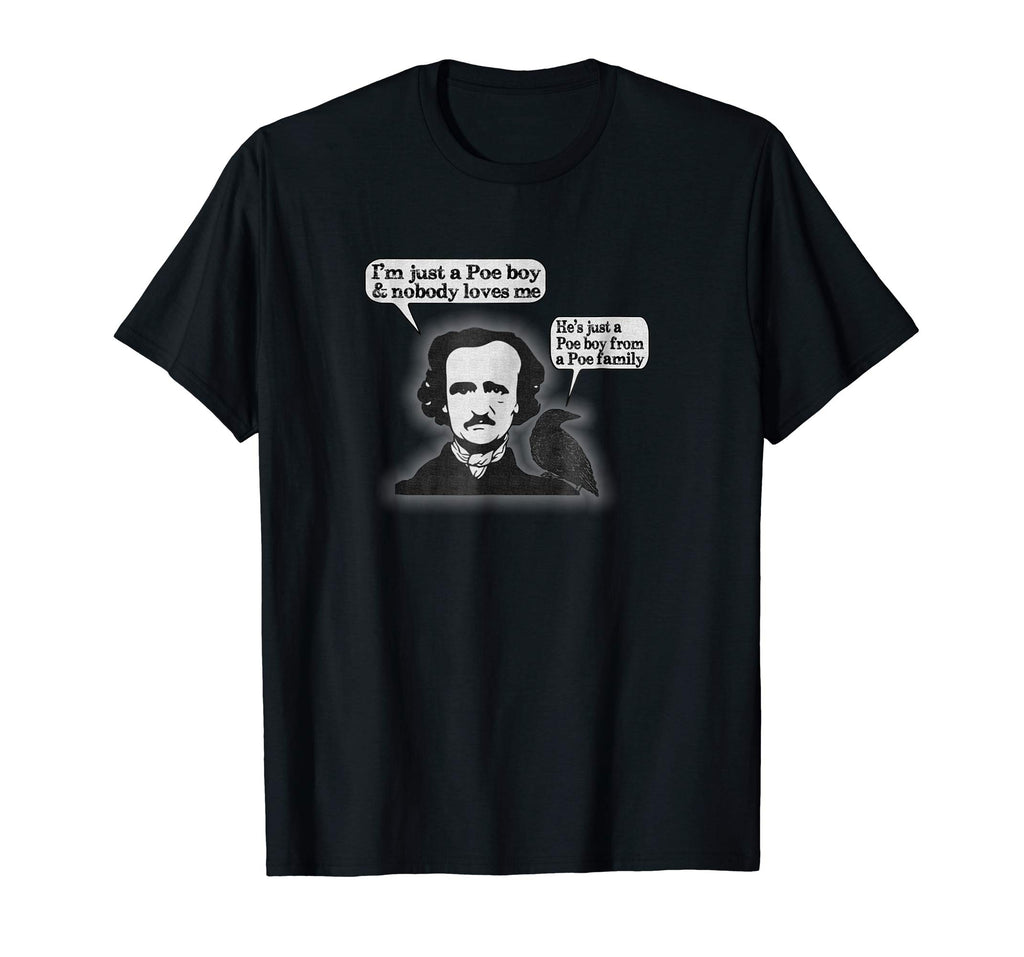 &quot;I'm Just A Poe Boy&quot; Funny American Poetry Nerd T-shirt