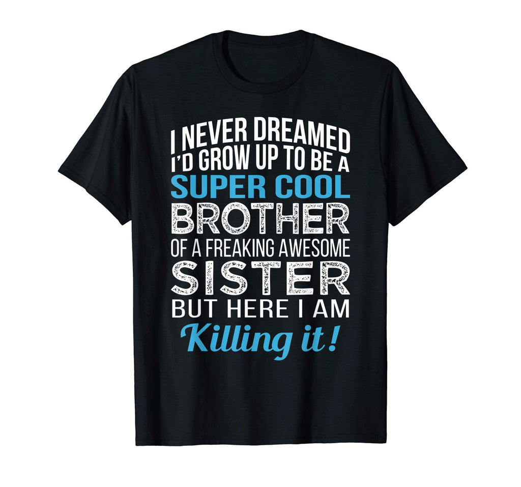 Super Cool Brother Shirt Funny Brother Birthday Gift