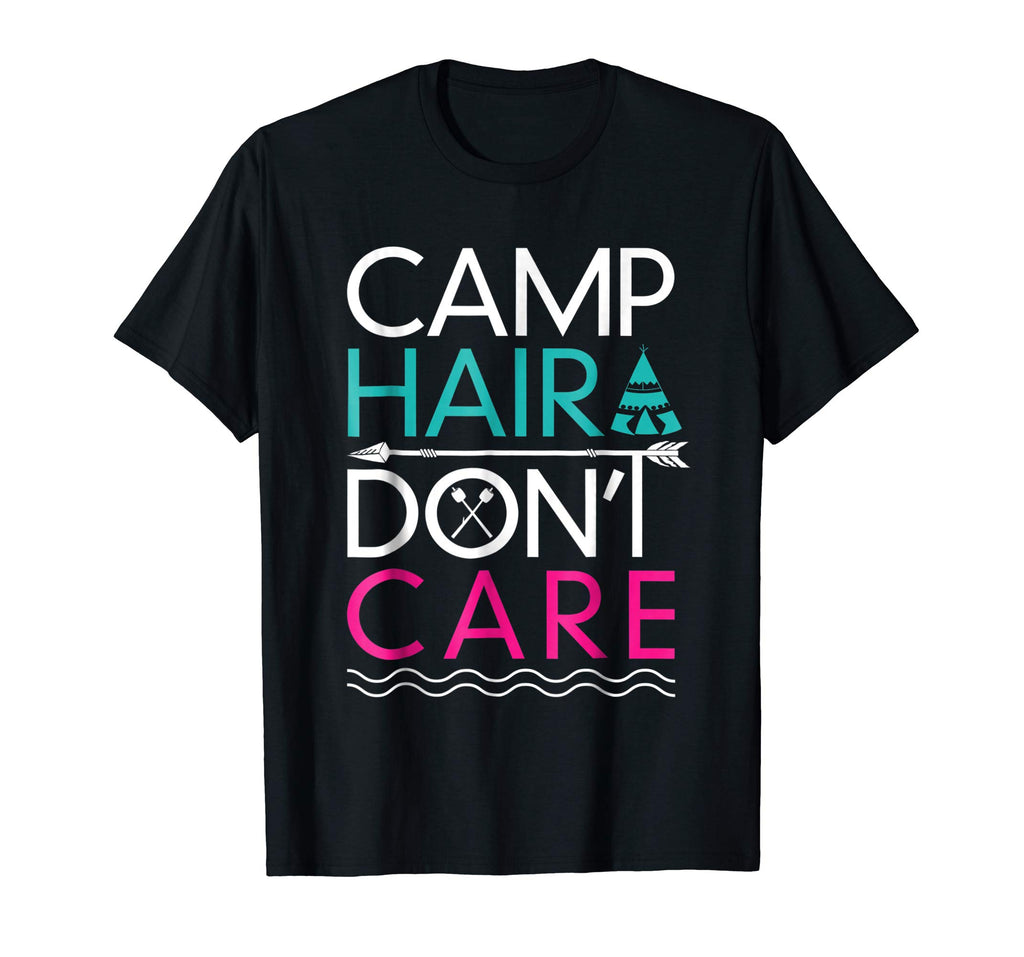 Camp Hair Don't Care T-Shirt - Funny Camping Shirt