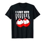 Men's I Like Her Bobbers T-Shirt Funny Fishing Couples Gifts