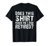 Retirement Gifts for Men Funny Retirement Shirt For Party