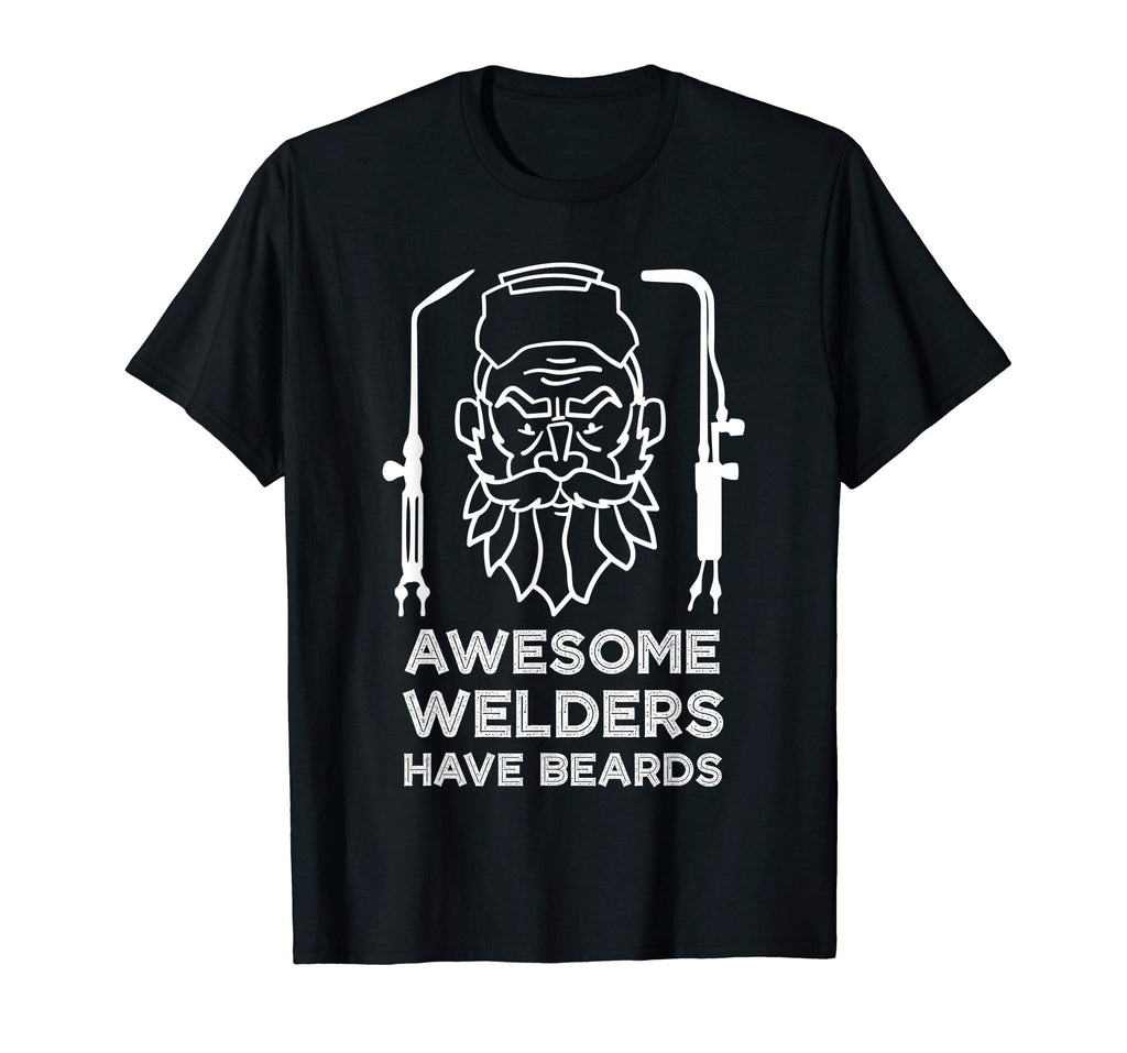 Awesome Welders Have Beards Shirt | Funny Proud Welder Gift