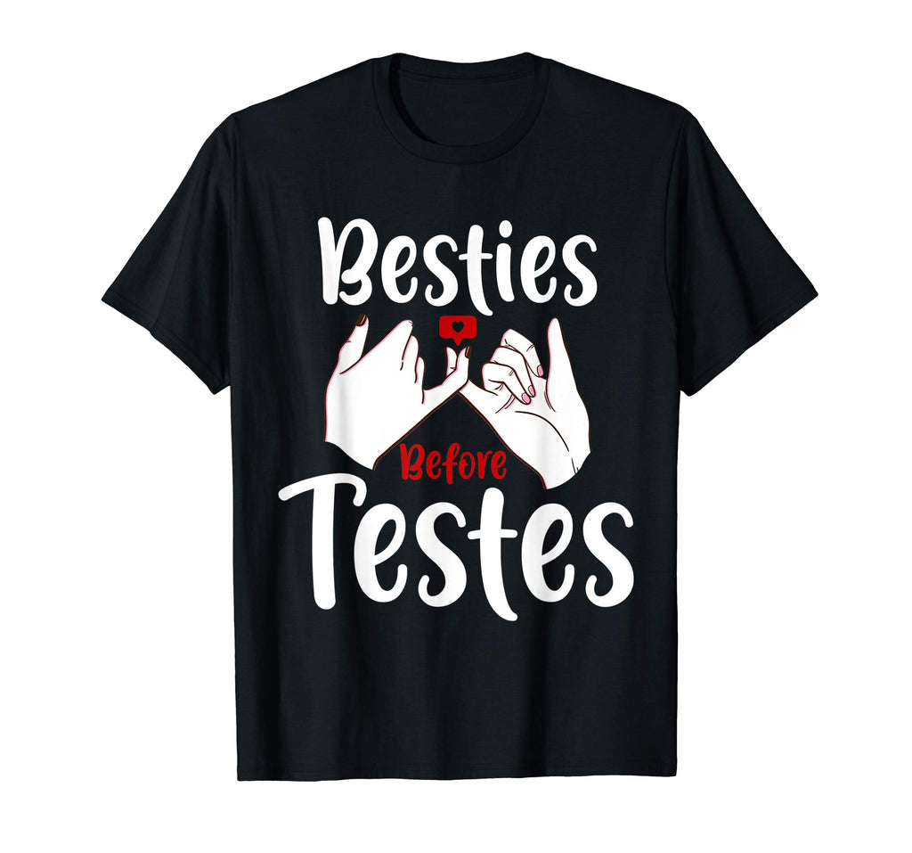 Bestie Before Testes Funny BFF Valentines Day Tshirt Gifts
