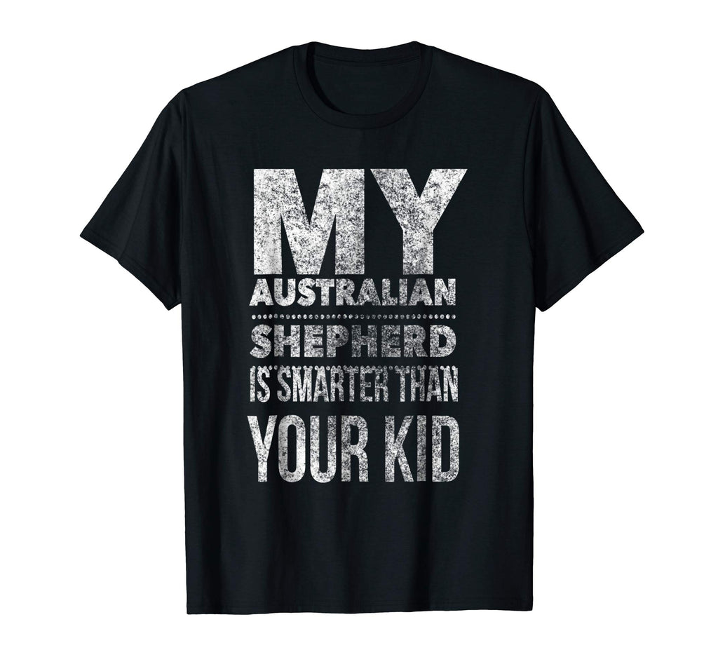 Australian Shepherd T-Shirt Funny Tee for Mom Dad Men Women