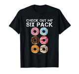 Check Out My Six Pack Donut Shirt - Funny Gym TShirts