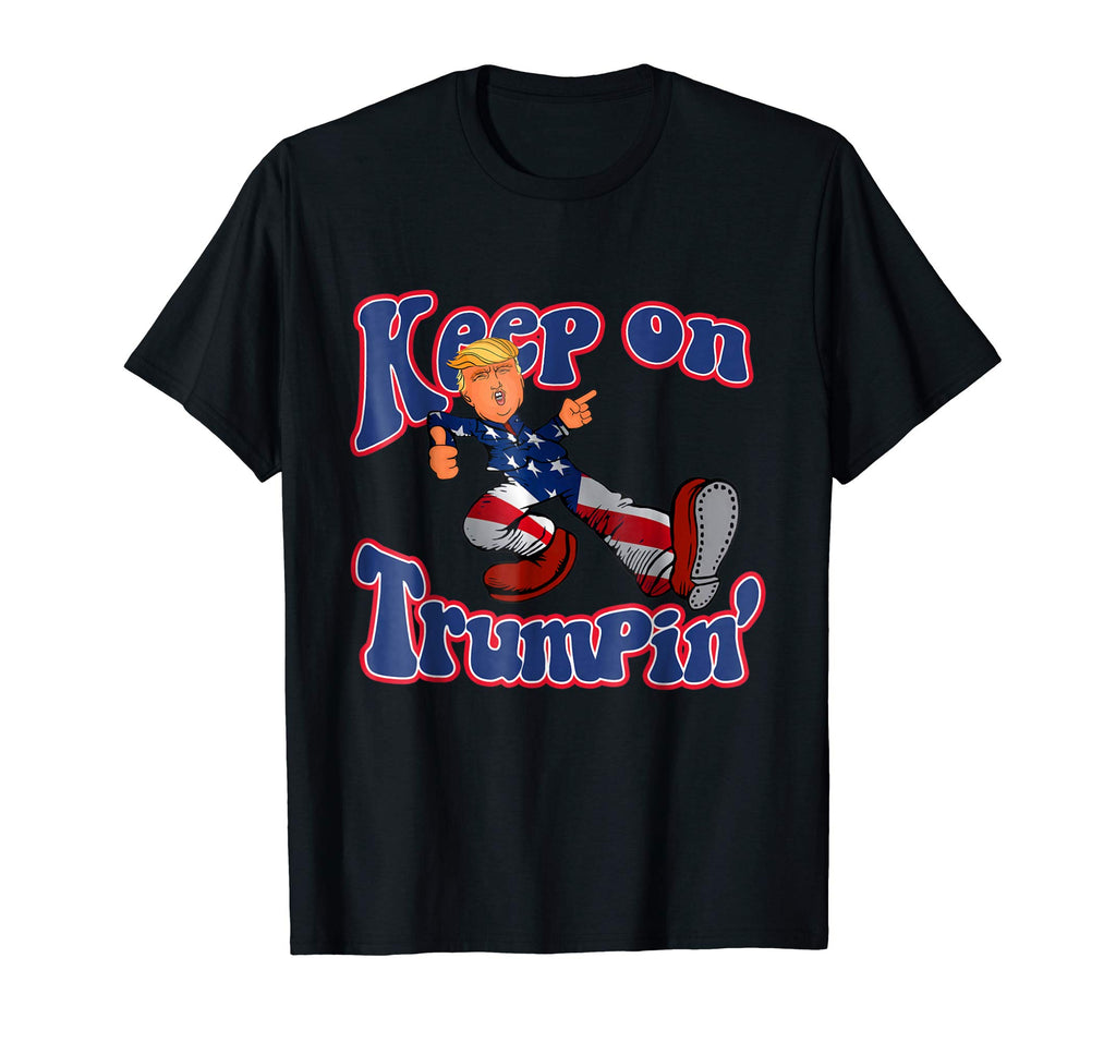 Keep On Trumpin Funny shirt Donald Trump Maga