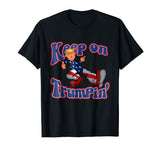 Keep On Trumpin Funny shirt Donald Trump Maga