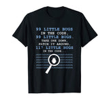 99 Little Bugs In The Code T-shirt - Funny tshirt
