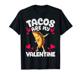 Cute Funny Tacos are my Valentine TShirt