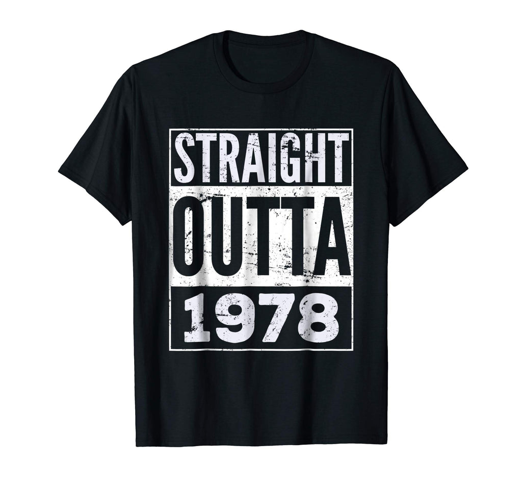 Adult Straight Outta 1978 T-Shirt Funny Birthday Gift Tshirt