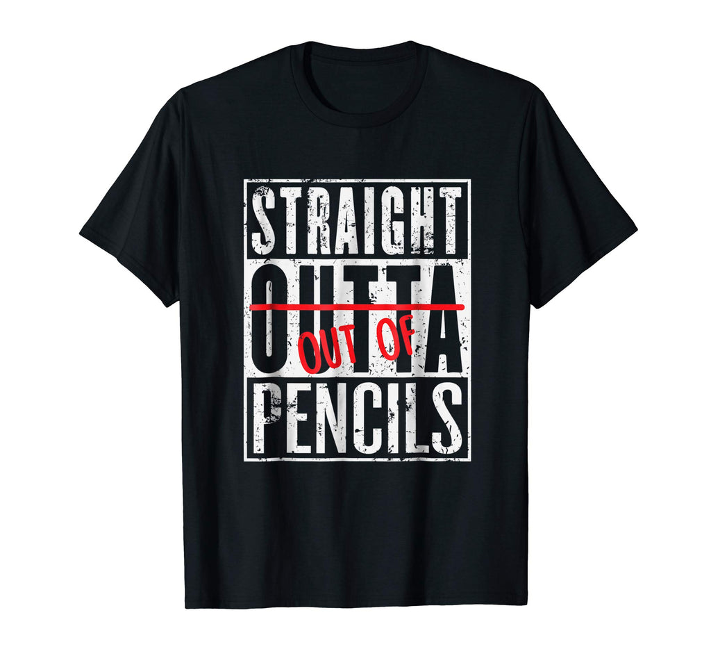 Straight Out Of Pencils Funny English School Teacher T-Shirt