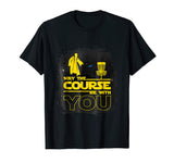 &quot;May The Course Be With You&quot; Funny Disc Golf T Shirt Men