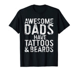 Mens Awesome Dads Have Tattoos And Beards T-Shirt Funny Gift