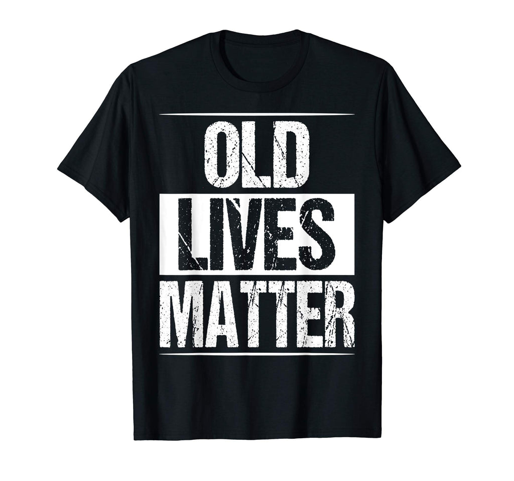 Old Lives Matter Shirt Funny 50th 60th Birthday Gift Men Dad